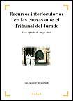 Recursos interlocutorios en las causas ante el tribunal del jurado : una ¿regulación? desconcertante