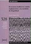 El recurso indirecto contra reglamentos y la cuestión de ilegalidad