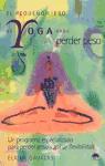 El pequeño libro de yoga para perder peso : un programa especializado para perder peso y ganar flexibilidad
