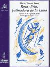 Rosa-Fría, patinadora de la luna : cuentos