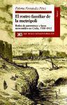 El rostro familiar de la metrópoli : redes de parentesco y lazos mercantiles en Cádiz, 1700-1812