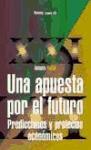 Una apuesta por el futuro : predicciones y profecías económicas