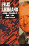 Felix Likiniano, miliciano de la utopía