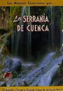 La Serranía de Cuenca : 28 recorridos a pie por los principales enclaves de este espacio natural