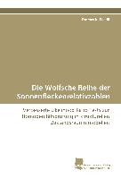 Die Wolfsche Reihe der Sonnenfleckenrelativzahlen