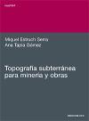 Topografía subterránea para minería y obras