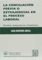 La conciliación previa o extrajudicial en el proceso laboral