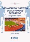 Organización y gestión de actividades deportivas : los grandes eventos