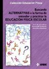 Buscando alternativas a la forma de entender y practicar la educación física escolar