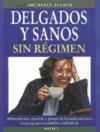 Delgados y sanos sin régimen