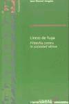 Líneas de fuga : filosofía contra la sociedad idiota