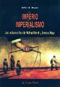 Imperio e imperialismo : una lectura crítica de Michael Hardt y Antonio Negri