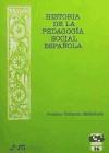 Historia de la pedagogía social española : orígenes (--1944) y desarrollo (1944-2000)