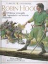 Robin Hood : el héroe y forajido legendario : su historia y leyendas