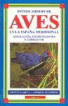 Dónde observar aves en la España meridional : Andalucía, Extremadura y Gibraltar