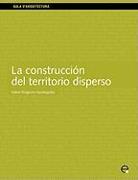 La Construccin del Territorio Disperso