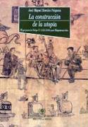 La construcción de la utopía. El proyecto de Felipe II (1556-1598) para Hispanoamérica