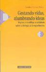 Gestando vidas, alumbrando ideas : mujeres y científicas en el debate sobre la biología de la reproducción