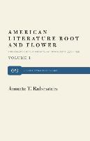 American Literature Root and Flower, Volume I