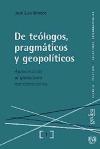 De teólogos, pragmáticos y geopolíticos : aproximación al globalismo norteamericano