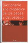 Diccionario enciclopédico de los papas y del papado