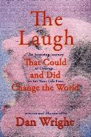 The Laugh That Could, and Did, Change the World