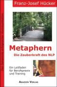 Metaphern - Die Zauberkraft des NLP