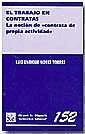 El trabajo en contratas : la noción de "contrata de propia actividad"