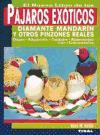 El nuevo libro de los pájaros exóticos : diamantes mandarin y otros pinzones