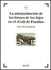 La administración de los bienes de los hijos en el "Codi de familia"