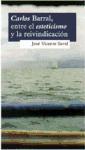 Carlos Barral, entre el esteticismo y la reivindicación