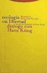 Teología en libertad, diálogo con Hans Küng : lección de despedida de Hans Küng