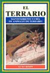 El terrario : mantenimiento y cría de animales de terrario