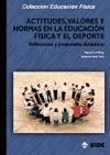 Actitudes, valores y normas en la educación física y el deporte : reflexiones y propuestas didácticas