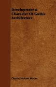 Development & Character of Gothic Architecture