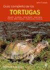 Guía completa de las tortugas : elección, cuidados, alimentación, alojamiento, crianza, enfermedades, clasificación y especies
