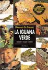 La iguana verde : selección, cuidados, crianza