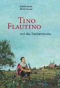 Tino Flautino und die Zaubermelodie / Lesebuch
