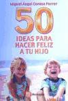 50 ideas para hacer feliz a tu hijo