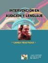 Intervención en audición y lenguaje : casos prácticos