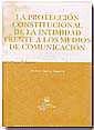 La protección constitucional de la intimidad frente a los medios de comunicación