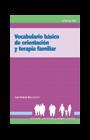 Vocabulario básico de orientación y terapia familiar