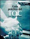 Guía práctica del trastorno obsesivo compulsivo : pistas para su liberación