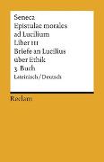 Epistulae morales ad Lucilium. Liber III /Briefe an Lucilius über Ethik. 3. Buch