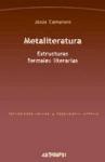 Metaliteratura : estructuras formales literarias