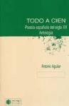 Todo a cien : poesía española del siglo XX : antología