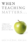 When Teaching Matters