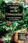 Sangre en la universidad : los jesuítas asesinados en El Salvador