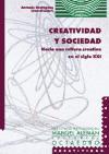 Creatividad y sociedad : hacia una cultura creativa en el siglo XXI