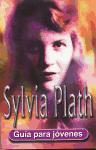 Sylvia Plath : guía para jóvenes